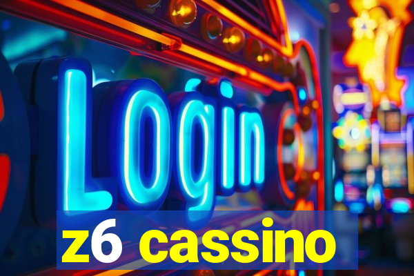 z6 cassino